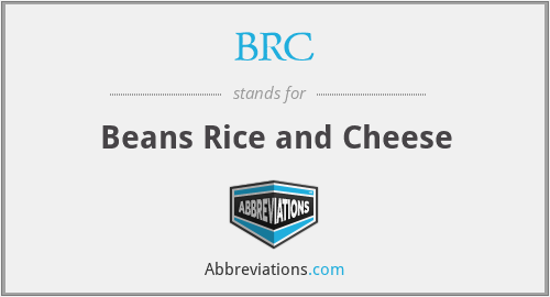 BRC - Beans Rice and Cheese