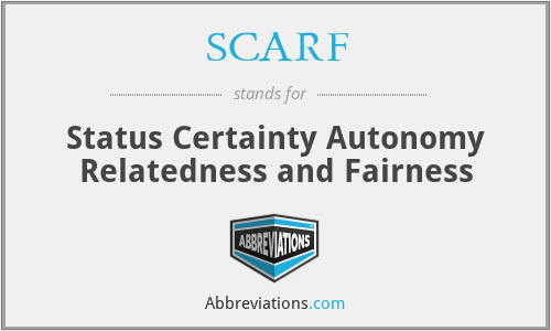SCARF - Status Certainty Autonomy Relatedness and Fairness