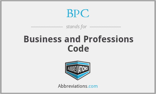 BPC - Business and Professions Code