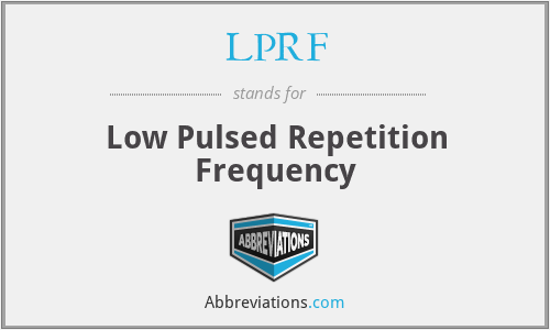 LPRF - Low Pulsed Repetition Frequency