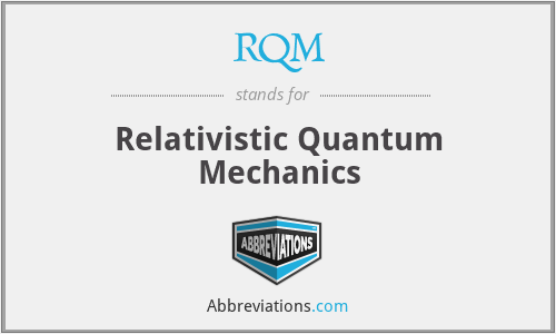 RQM - Relativistic Quantum Mechanics
