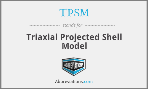 TPSM - Triaxial Projected Shell Model