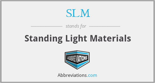 SLM - Standing Light Materials