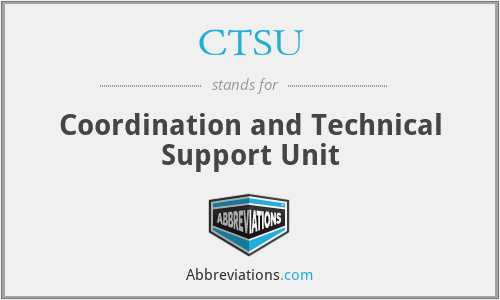 CTSU - Coordination and Technical Support Unit