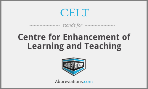 CELT - Centre for Enhancement of Learning and Teaching