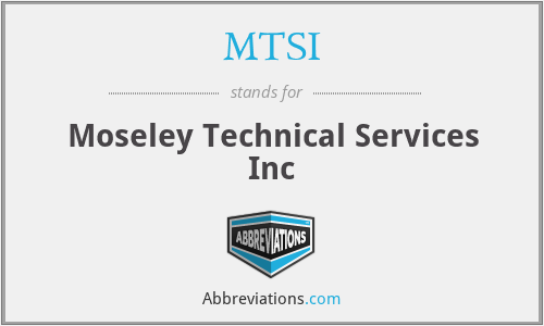 MTSI - Moseley Technical Services Inc