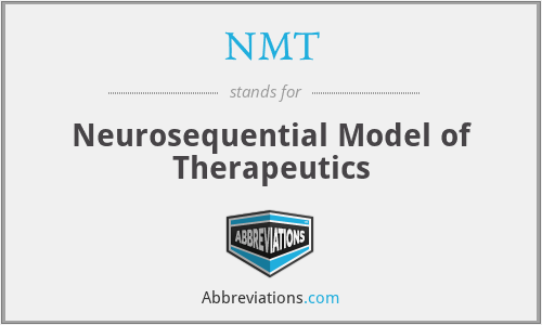 NMT - Neurosequential Model of Therapeutics