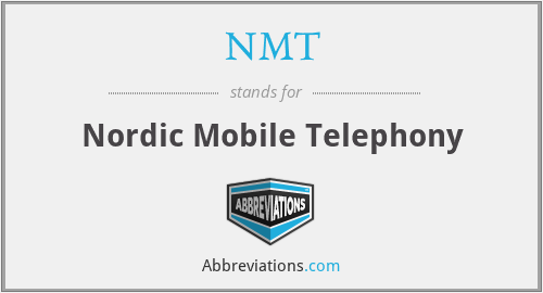 NMT - Nordic Mobile Telephony