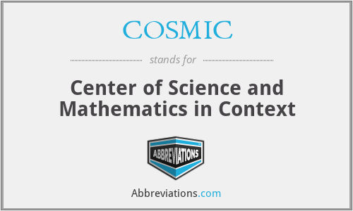 COSMIC - Center of Science and Mathematics in Context