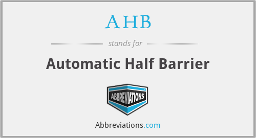 AHB - Automatic Half Barrier