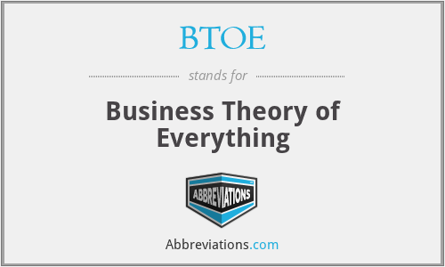 BTOE - Business Theory of Everything
