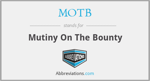 MOTB - Mutiny On The Bounty
