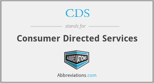CDS - Consumer Directed Services