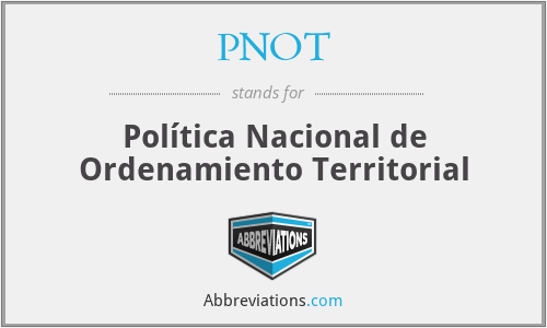 PNOT - Política Nacional de Ordenamiento Territorial