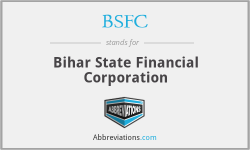 BSFC - Bihar State Financial Corporation