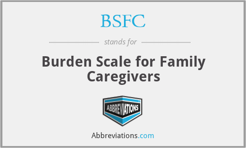 BSFC - Burden Scale for Family Caregivers