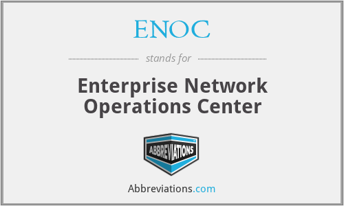 ENOC - Enterprise Network Operations Center