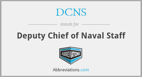 DCNS - Deputy Chief of Naval Staff