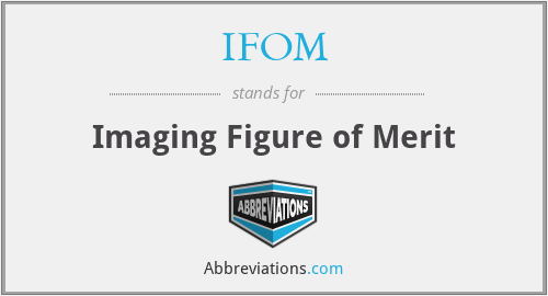 IFOM - Imaging Figure of Merit