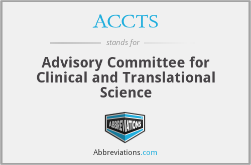 ACCTS - Advisory Committee for Clinical and Translational Science