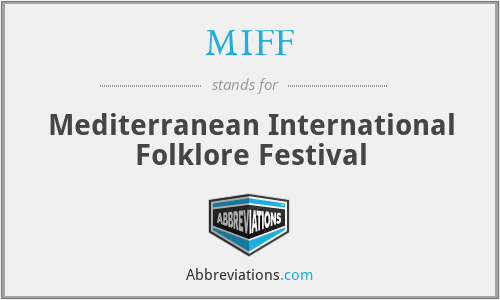 MIFF - Mediterranean International Folklore Festival