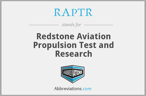 RAPTR - Redstone Aviation Propulsion Test and Research