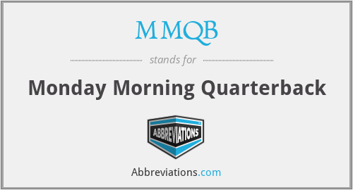 MMQB - Monday Morning Quarterback