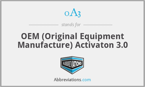 0A3 - OEM (Original Equipment Manufacture) Activaton 3.0