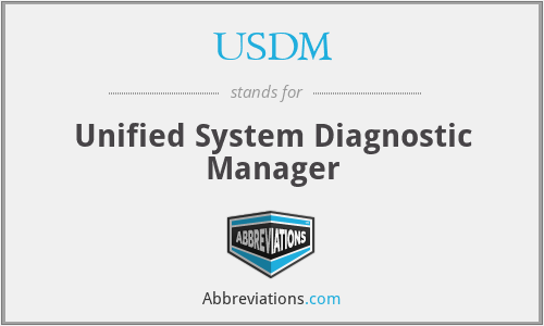 USDM - Unified System Diagnostic Manager