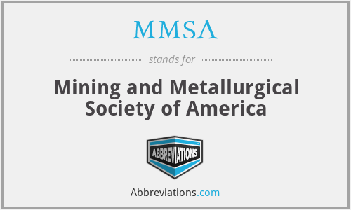 MMSA - Mining and Metallurgical Society of America