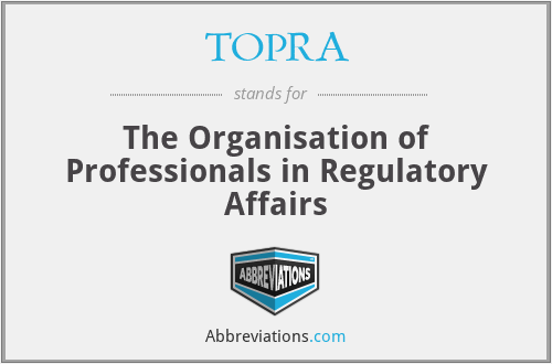 TOPRA - The Organisation of Professionals in Regulatory Affairs