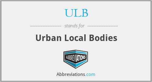 ULB - Urban Local Bodies