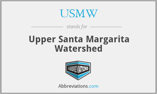 USMW - Upper Santa Margarita Watershed