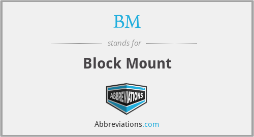 BM - Block Mount
