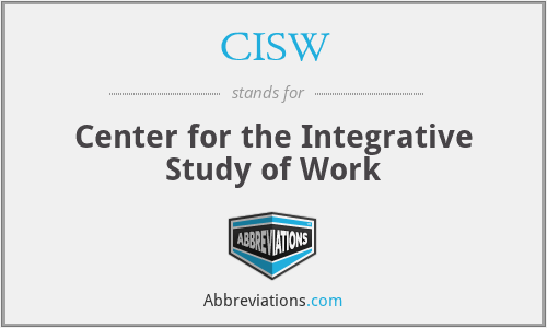 CISW - Center for the Integrative Study of Work