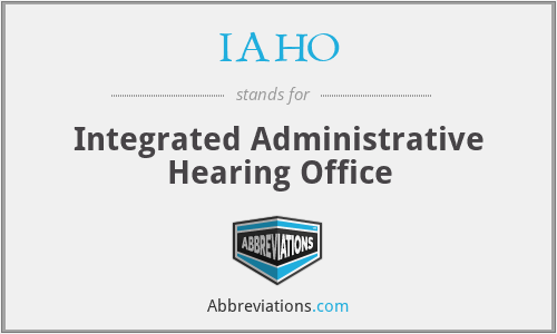 IAHO - Integrated Administrative Hearing Office