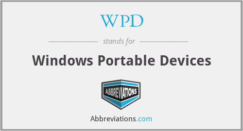 WPD - Windows Portable Devices