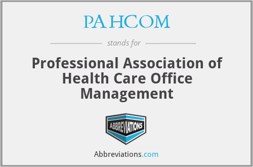 PAHCOM - Professional Association of Health Care Office Management