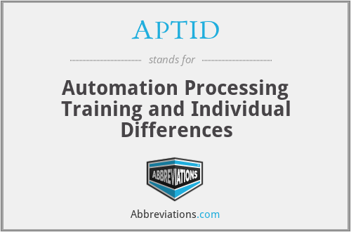 APTID - Automation Processing Training and Individual Differences