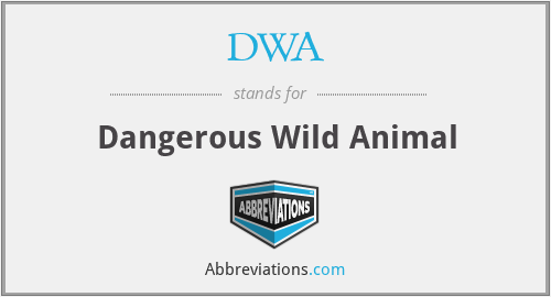 DWA - Dangerous Wild Animal