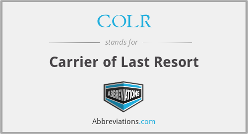 COLR - Carrier of Last Resort