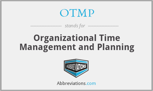 OTMP - Organizational Time Management and Planning