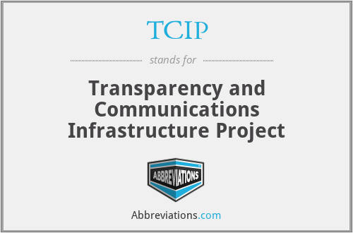 TCIP - Transparency and Communications Infrastructure Project