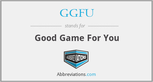 GGFU - Good Game For You