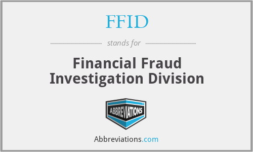 FFID - Financial Fraud Investigation Division