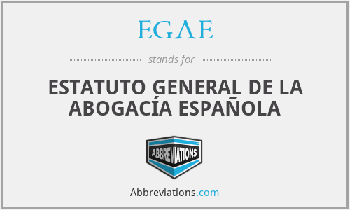 EGAE - ESTATUTO GENERAL DE LA ABOGACÍA ESPAÑOLA