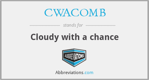 CWACOMB - Cloudy with a chance