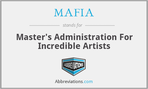 MAFIA - Master's Administration For Incredible Artists