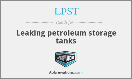 LPST - Leaking petroleum storage tanks