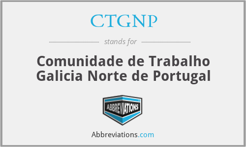 CTGNP - Comunidade de Trabalho Galicia Norte de Portugal